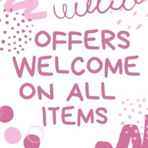 Offers welcome on all items!